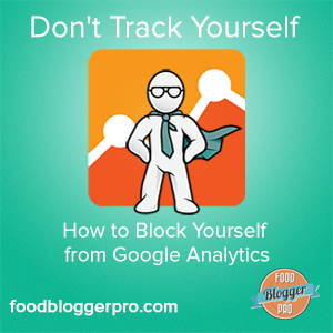 Icon of a man wearing a cape that reads 'Don't Track Yourself - How to Block Yourself from Google Analytics'