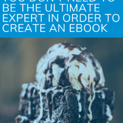 a picture of brownies and the title of this article, 'Expert Enough, You Don't Need to Be the Ultimate Expert in Order to Create an eBook'