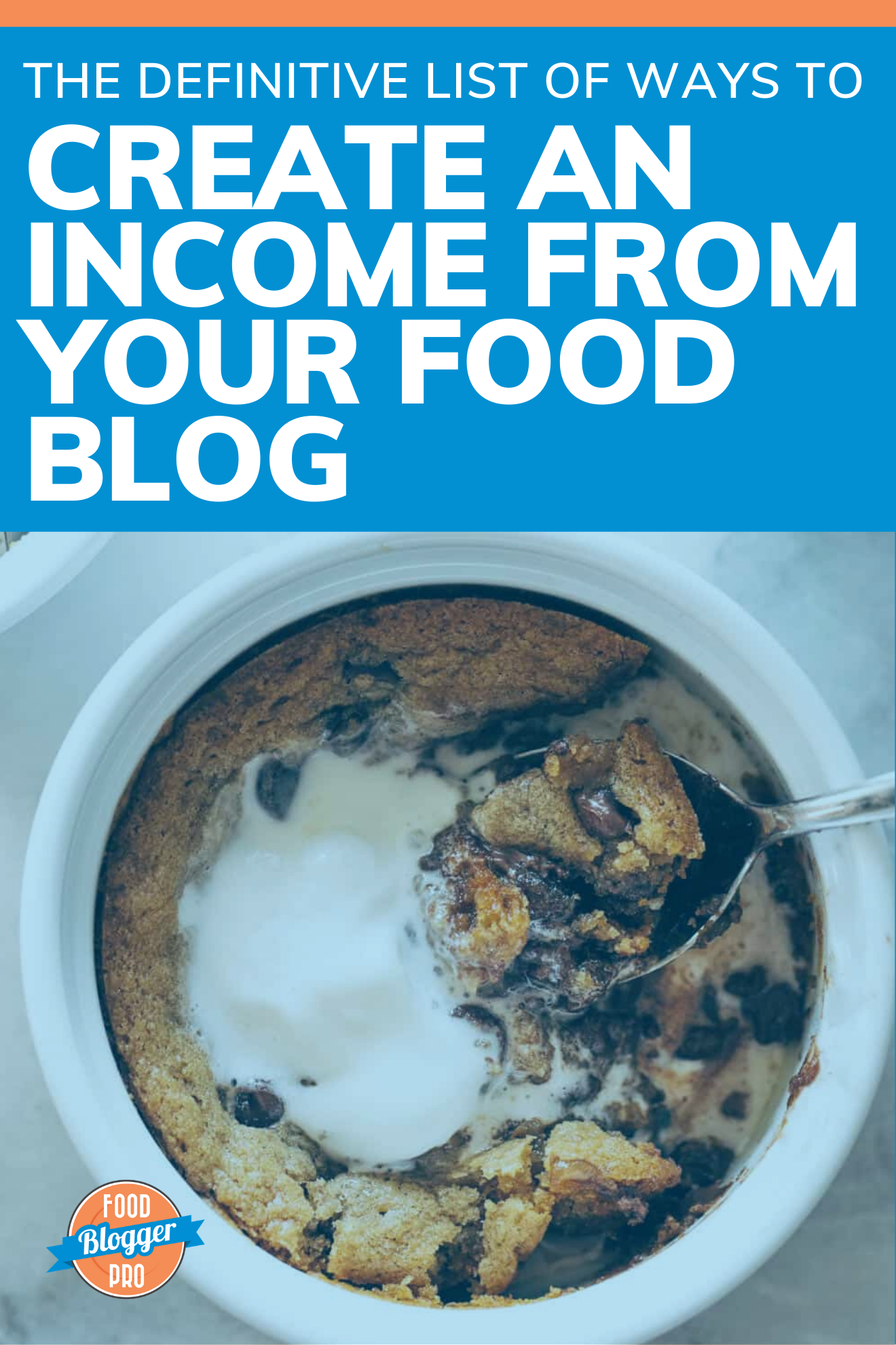 The title of this article, 'The definitive list of ways to create an income from your food blog' with a picture of a cookie in a bowl