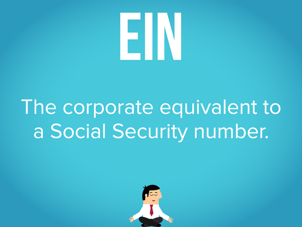 Blue slide that reads 'EIN: The corporate equivalent to a Social Security number.'