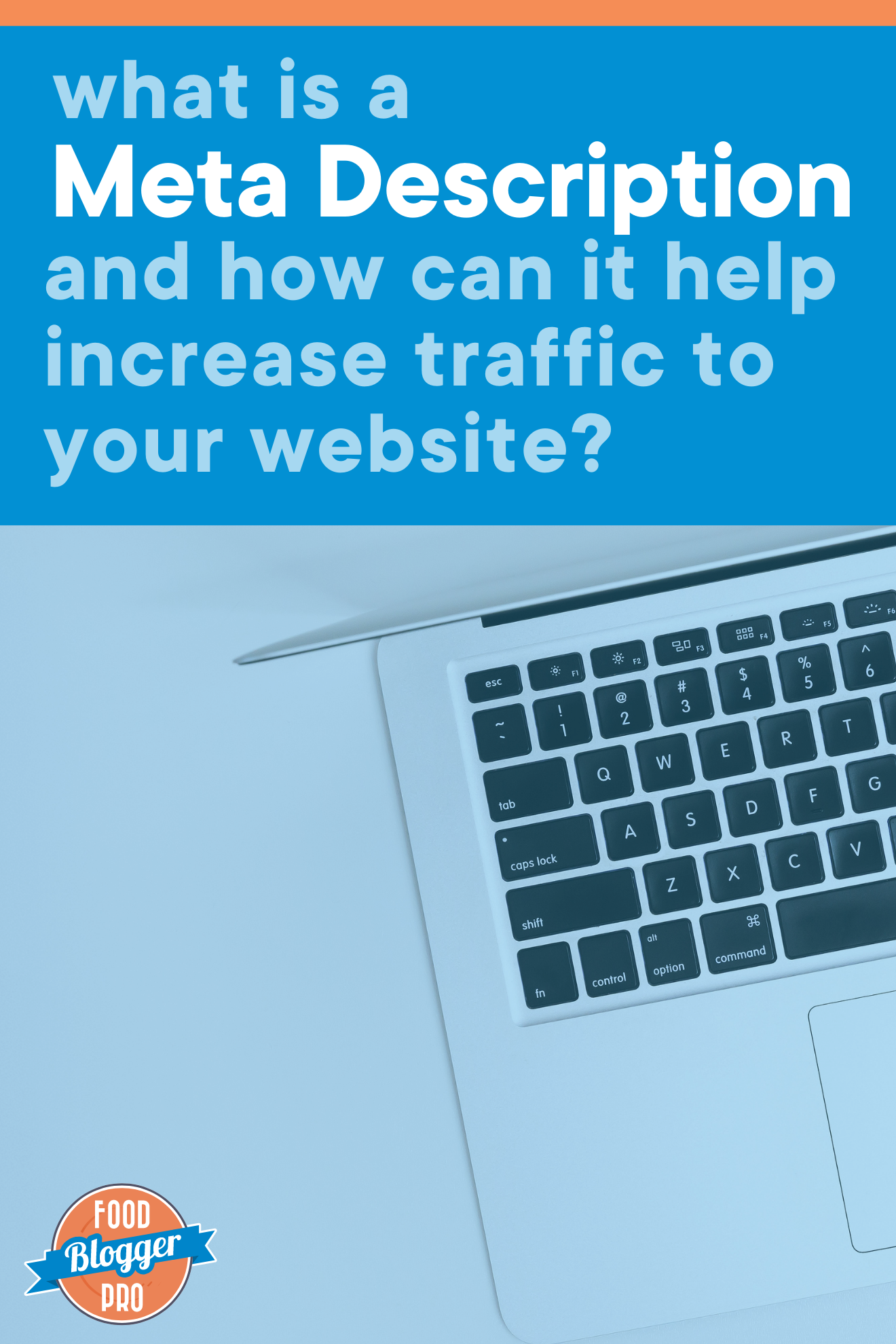 a laptop keyboard and the title of this article, 'What is a meta description and how can it help increase traffic to your website?'