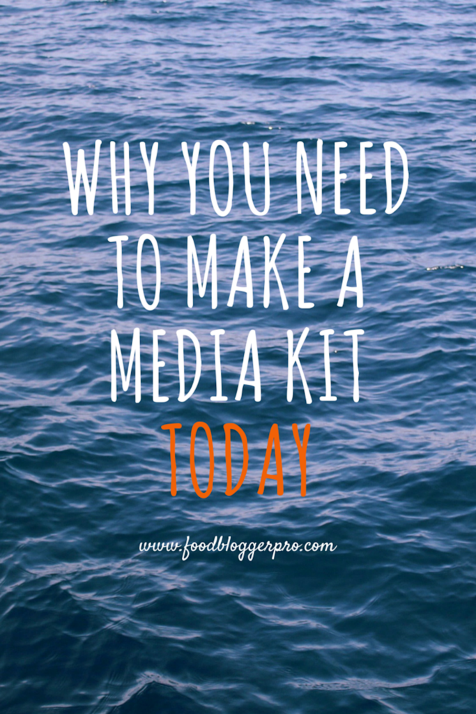 Food Blogger Pro Why You Need to Make a Media Kit