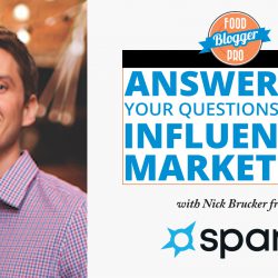 An image of Nick Brucker and the title of his episode on the Food Blogger Pro Podcast, 'Answering Your Questions about Influencer Marketing.'