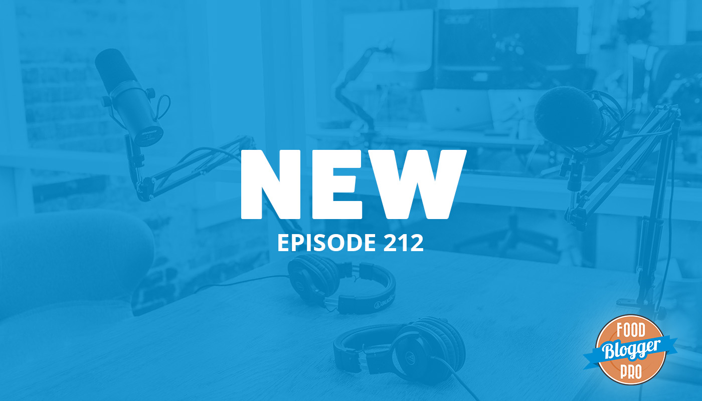An image of podcasting equipment with a blue overlay and the title of the 212 episode on the Food Blogger Pro Podcast, 'New.'
