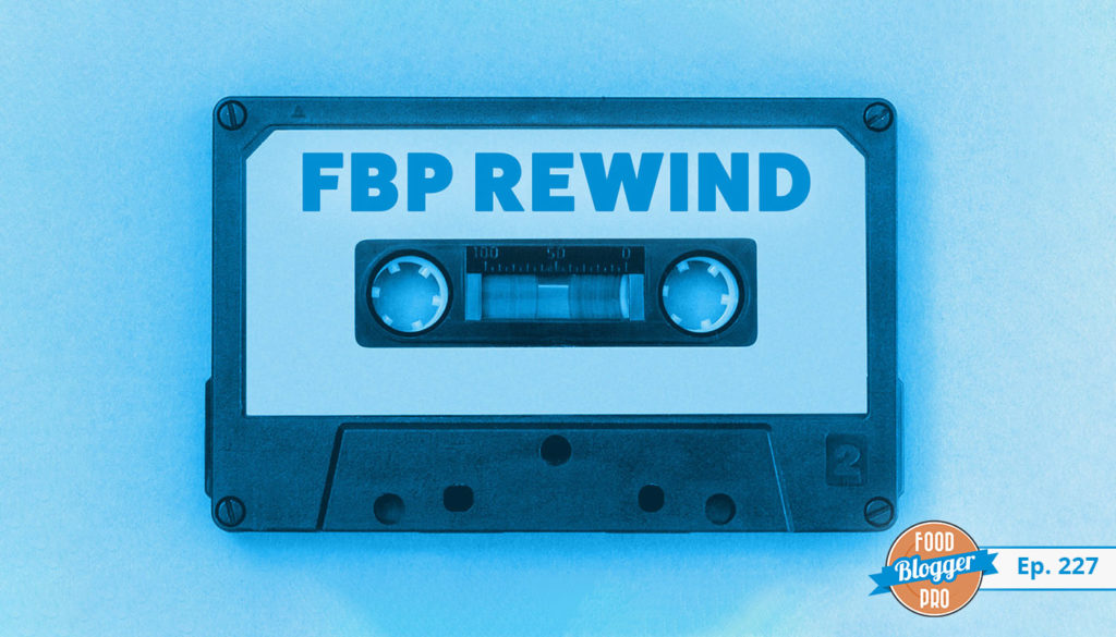 An image of a cassette with a blue filter and the title of the 227th episode on the Food Blogger Pro Podcast, 'FBP Rewind.'
