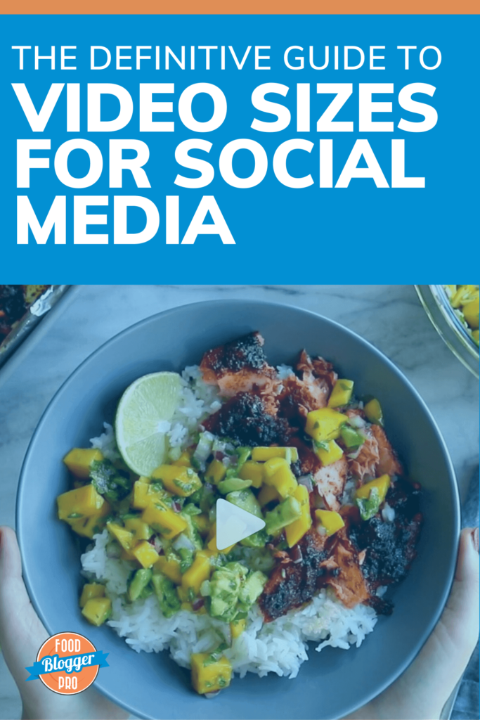 a picture of a salmon bowl with a play button on top with the title of this article, 'The Definitive Guide to Video Sizes for Social Media'
