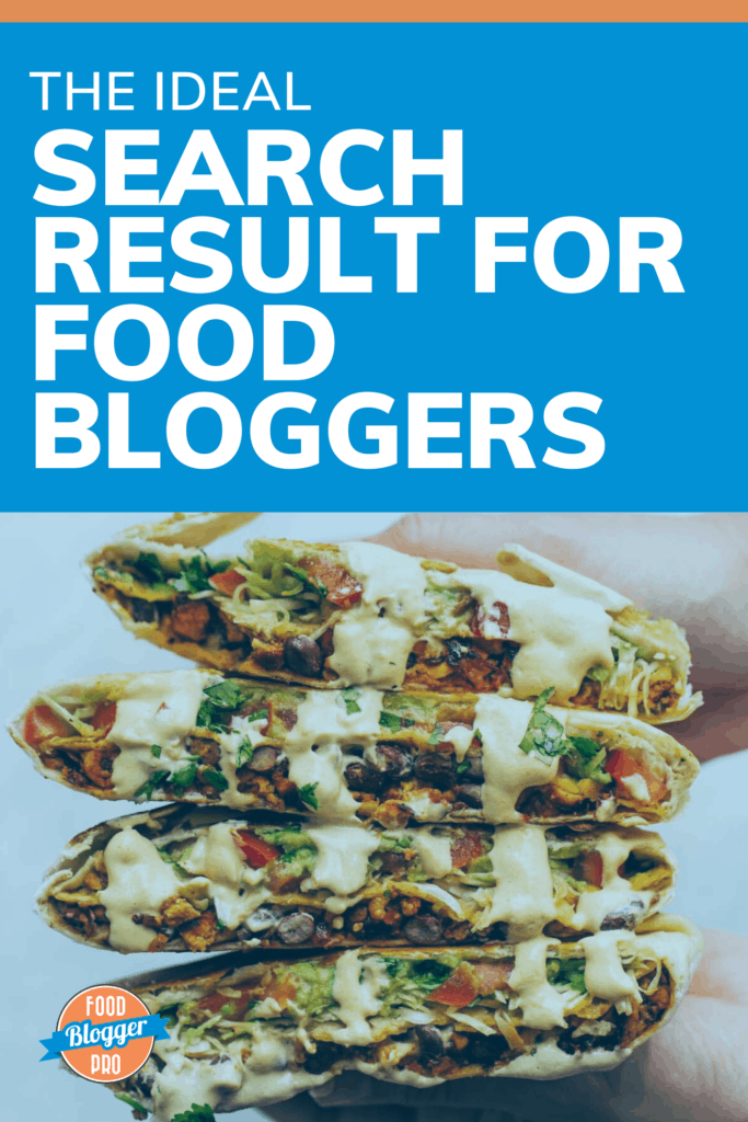 A picture of a vegan crunchwrap with the title of this article on the Food Blogger Pro blog, 'The Ideal Search Result for Food Bloggers'