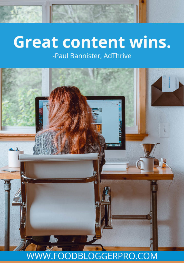 A quote from Paul Bannister’s appearance on the Food Blogger Pro podcast that says, 'Great content wins.'
