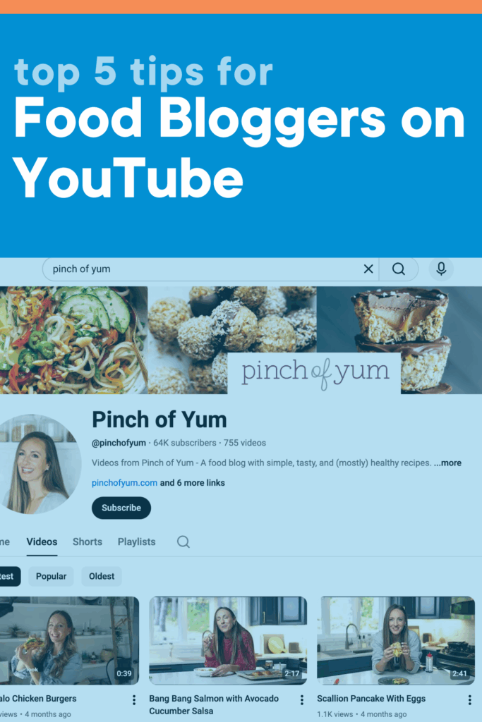 A screenshot of the Pinch of Yum YouTube channel with the title of this blog post, 'top 5 tips for food bloggers on YouTube' written across the image.