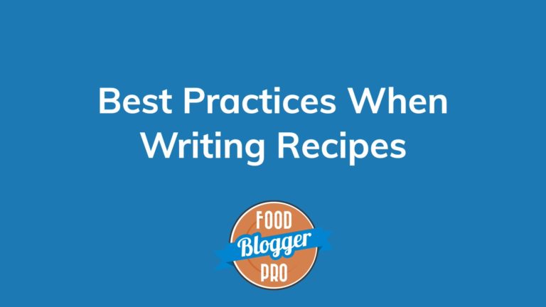 Blue slide that reads 'WBest Practices When Writing Recipes' with the Food Blogger Pro logo