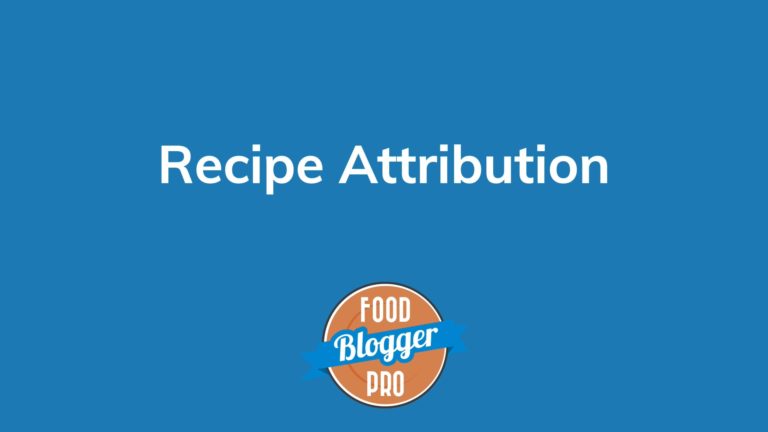 Blue slide that reads 'Recipe Attribution' with the Food Blogger Pro logo