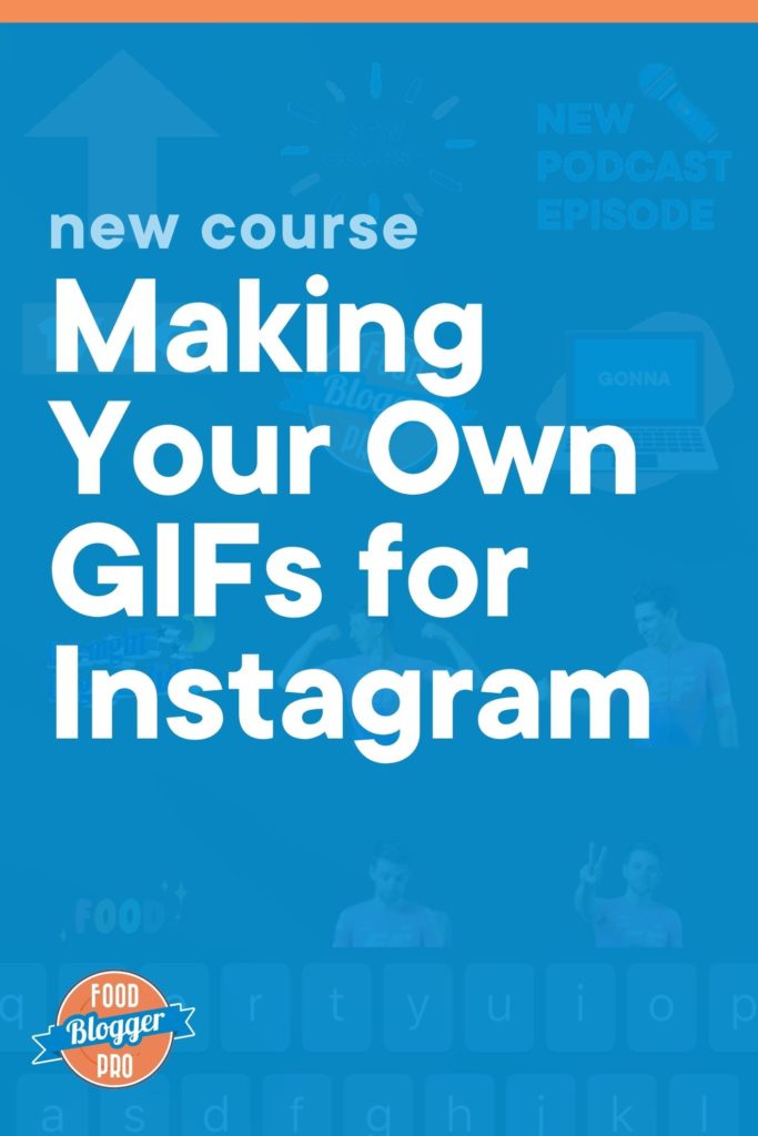 Blue graphic that reads 'New Course: Making Your Own GIFs for Instagram' 