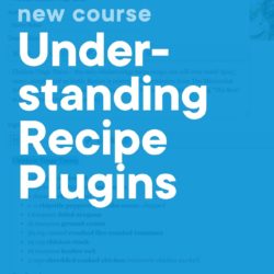 Blue graphic that reads 'New Course: Understanding Recipe Plugins' with Food Blogger Pro logo at the bottom