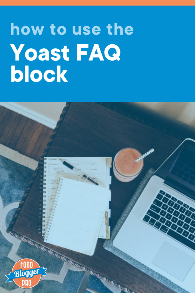 a photo of a computer on a desk with a smoothie and a notebook and the title of this blog post, 'how to use the yoast faq block'