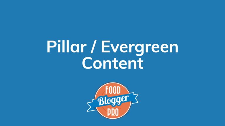 Blue slide with Food Blogger Pro logo that reads 'Pillar / Evergreen Content'