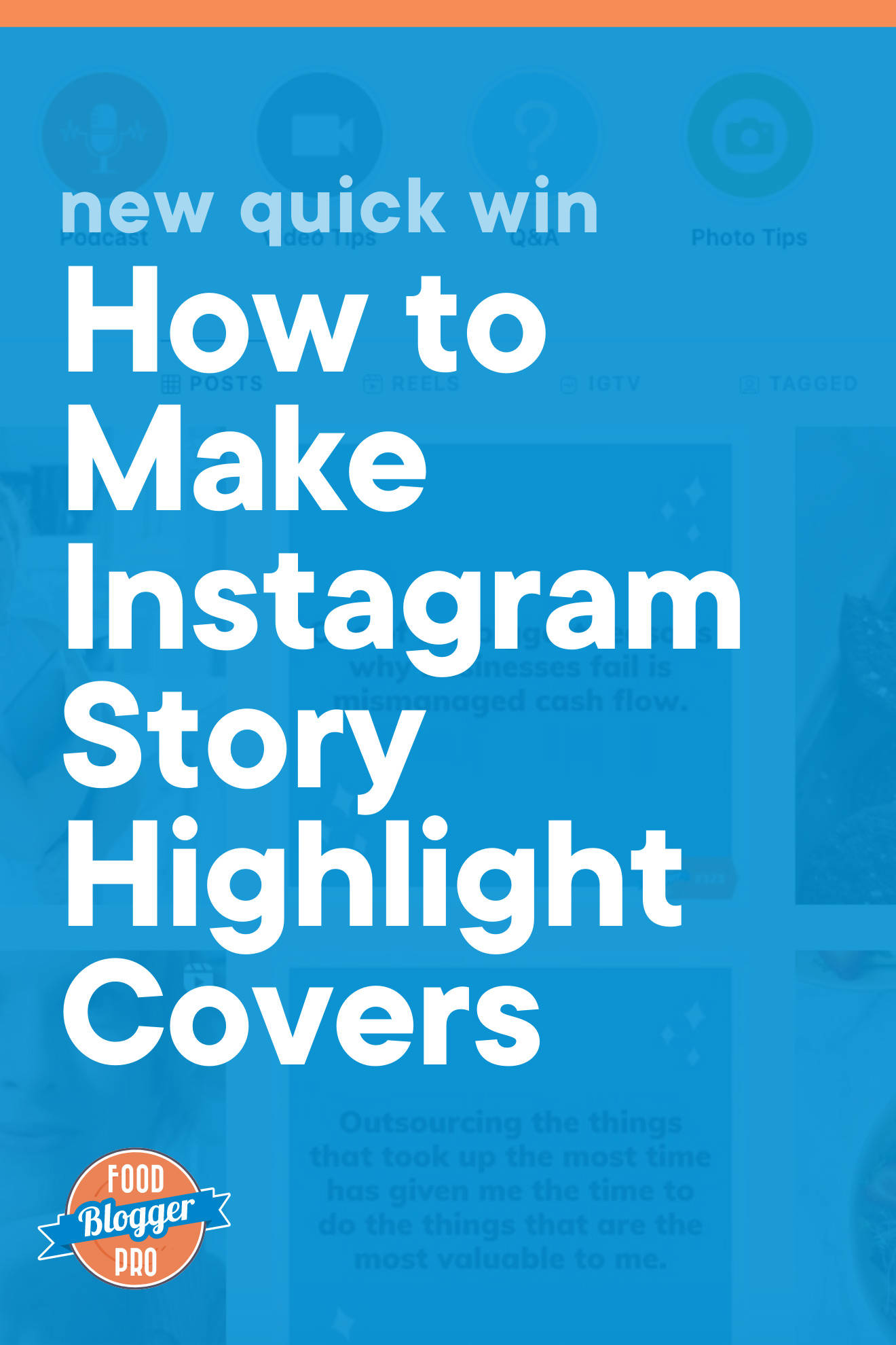 Screenshot of the Food Blogger Pro Instagram account with a blue background that reads 'New Quick Win: How to Make Instagram Story Highlight Covers'