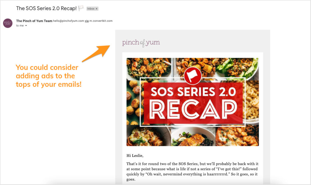 Screenshot of The SOS Series 2.0 Recap email from Pinch of Yum with an arrow pointing to the header that reads 'You could consider adding ads to the tops of your emails!'