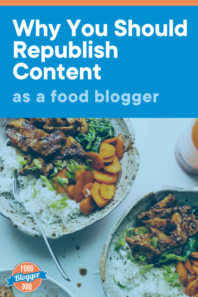 An image of a pork and rice bowls with the name of the blog post, 'Why You Should Republish Content as a Food Blogger'