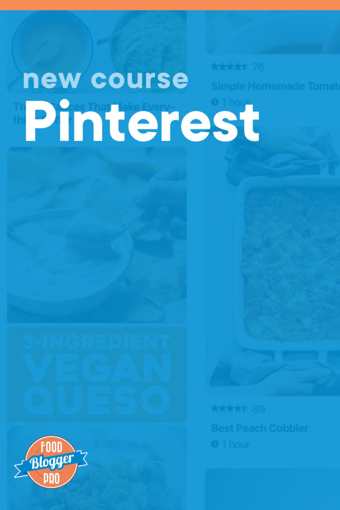 Blue graphic of Pinterest feed that reads 'New Course: Pinterest' with Food Blogger Pro logo