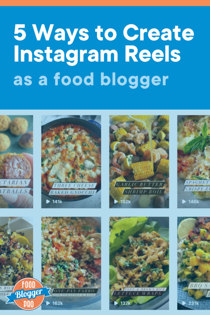 A screenshot of Pinch of Yum's Instagram Reels and the title of this article, '5 Ways to Create Instagram Reels as a Food Blogger'