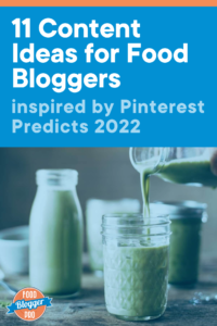 an image of a matcha latte and the title of this article, '11 Content Idea for Food Bloggers Inspired by Pinterest Predicts 2022'