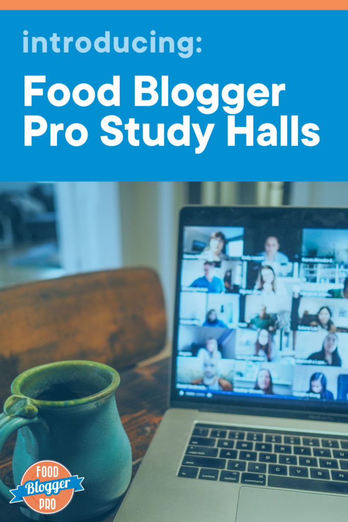 an image of a Zoom meeting on a computer and the title of this article, 'Introducing: Food Blogger Pro Study Halls'