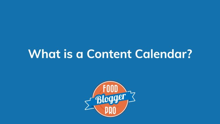 Blue slide with Food Blogger Pro logo that reads 'What is a Content Calendar?'