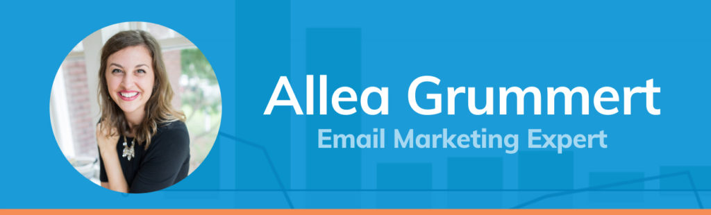 Blue graphic with a headshot of Allea Grummert that reads 'Allea Grummert, Email Marketing Expert'