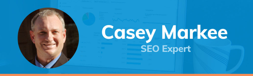Blue graphic with a headshot of Casey Markee that reads 'Casey Markee, SEO Expert'