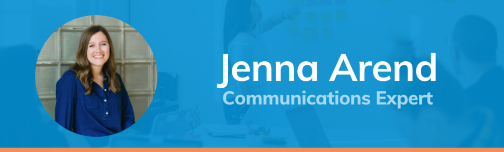 Blue graphic with a headshot of Jenna Arend that reads 'Jenna Arend, Communications Expert'