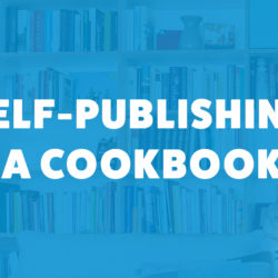 An image of a bookshelf and the title of Chelsea Cole's episode on the Food Blogger Pro Podcast, 'Self-Publishing a Cookbook.'