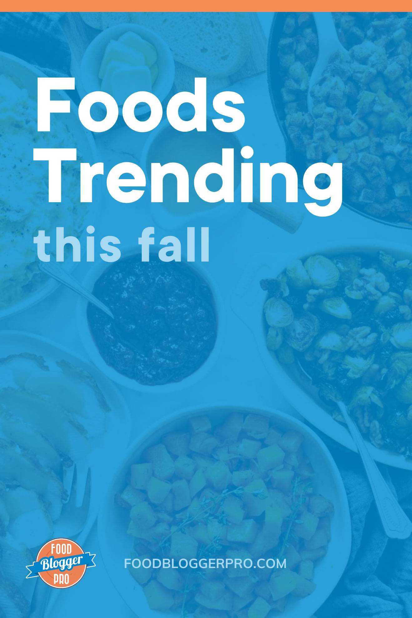 Thanksgiving food spread and the title of this blog post, 'Foods Trending This Fall'