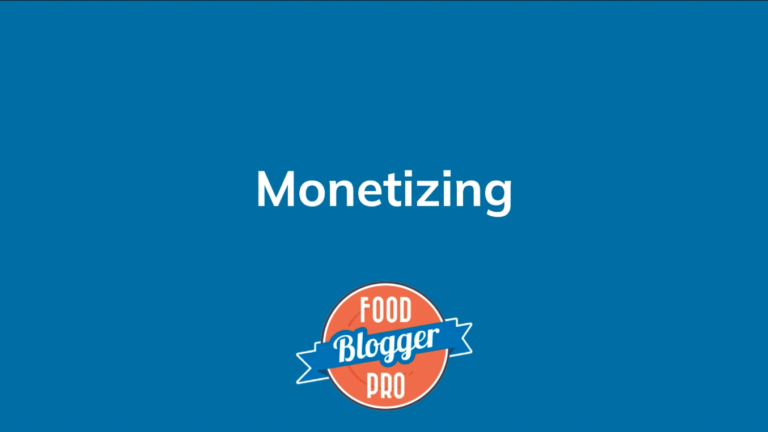 Blue slide with Food Blogger Pro logo that reads 'Monetizing'