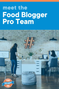 Two people working at desks in an office and the title of this article, 'Meet the Food Blogger Pro team'
