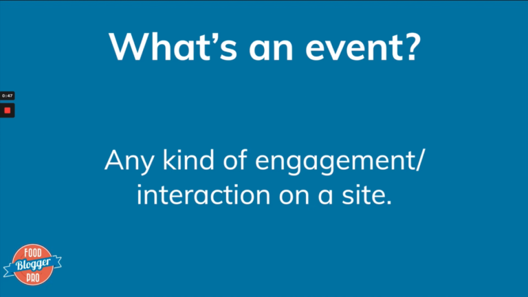Blue slide with Food Blogger Pro logo that reads 'What's an event? Any kind of engagement/interaction on a site.'