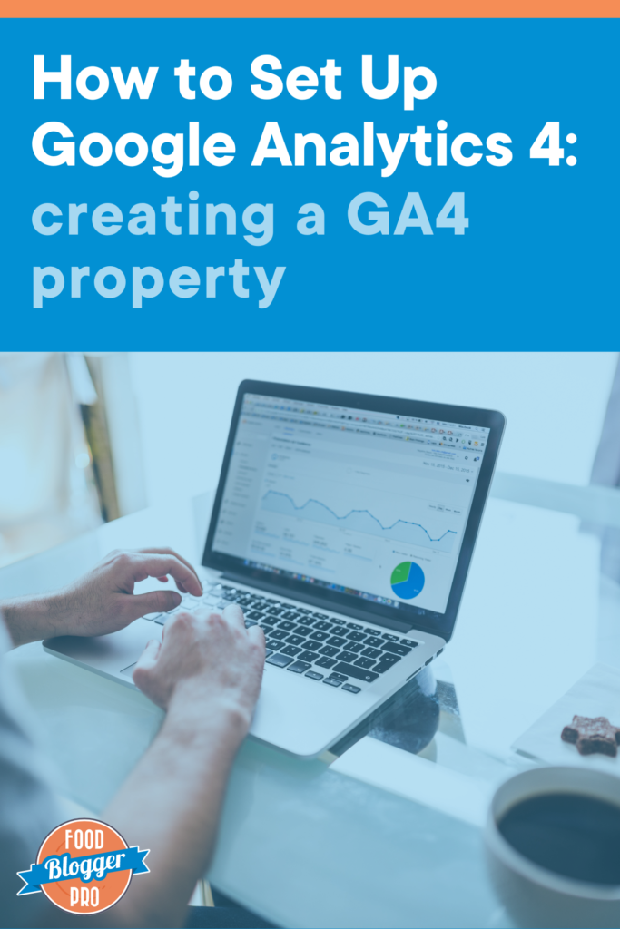 a photo of Google Analytics on a laptop and the title of this article 'how to set up google analytics 4, creating a ga4 property'