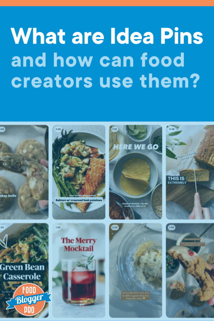 A screenshot of the Pinch of Yum Pinterest page, with the title "What are Idea Pins and how can food creators use them?" and the Food Blogger Pro logo.