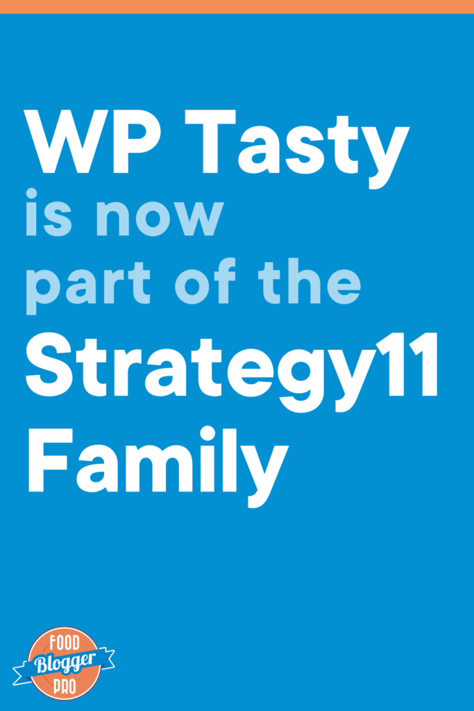 a blue background with the Food Blogger Pro logo and the title of this article, 'WP Tasty is now a part of the Strategy11 Family'