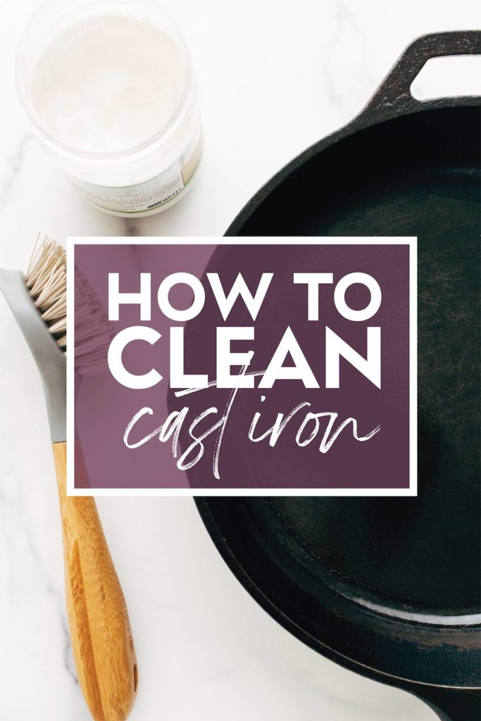 A photograph of a cast iron pan and scrub brush with a purple text box that reads "how to clean cast iron."