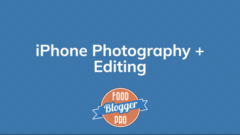 Blue slide with Food Blogger Pro logo that reads 'iPhone Photography and Editing'