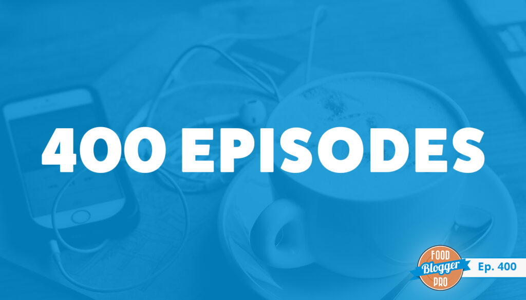 An image of a mug of coffee on a table and the title of Bjork Ostrom's episode on the Food Blogger Pro Podcast, '400 Episodes.'