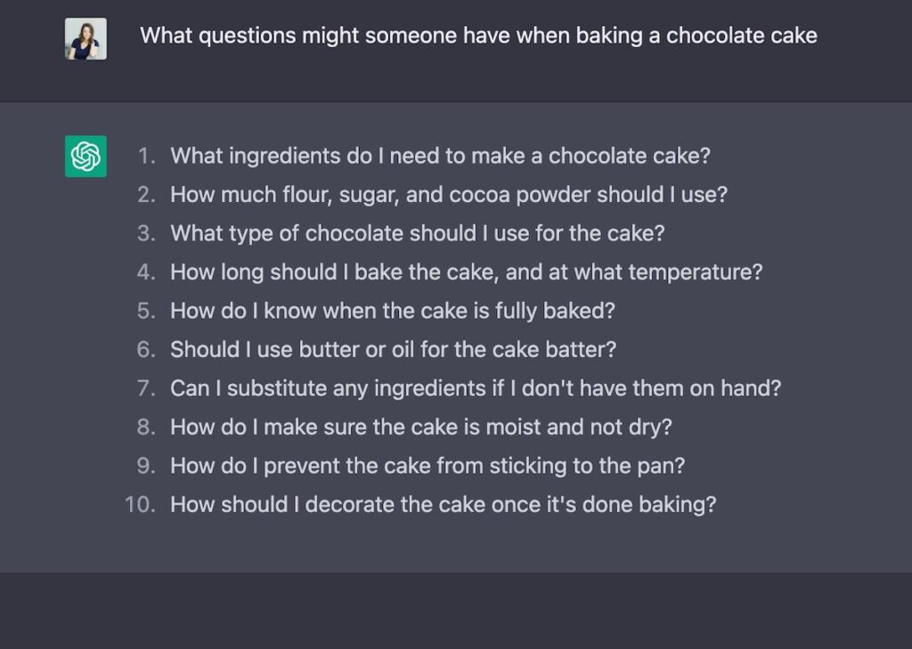 A screenshot from ChatGPT, asking it what questions someone might have when they bake a chocolate cake