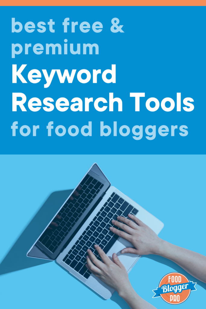 View of Best Free & Premium Keyword Research Tools for Food Bloggers (2023 ...