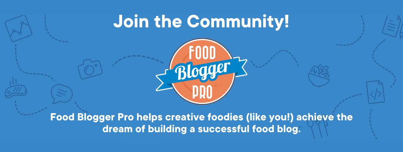 A blue graphic with the Food Blogger Pro logo and text that reads "Join the Community!"