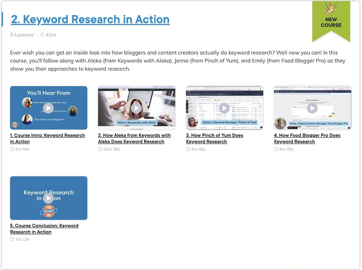The lessons in Food Blogger Pro's Keyword Research in Action course featuring Aleka, Pinch of Yum, and Food Blogger Pro