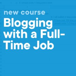 Google document with a blue overlay and the title of this blog post 'Blogging with a full-time job'