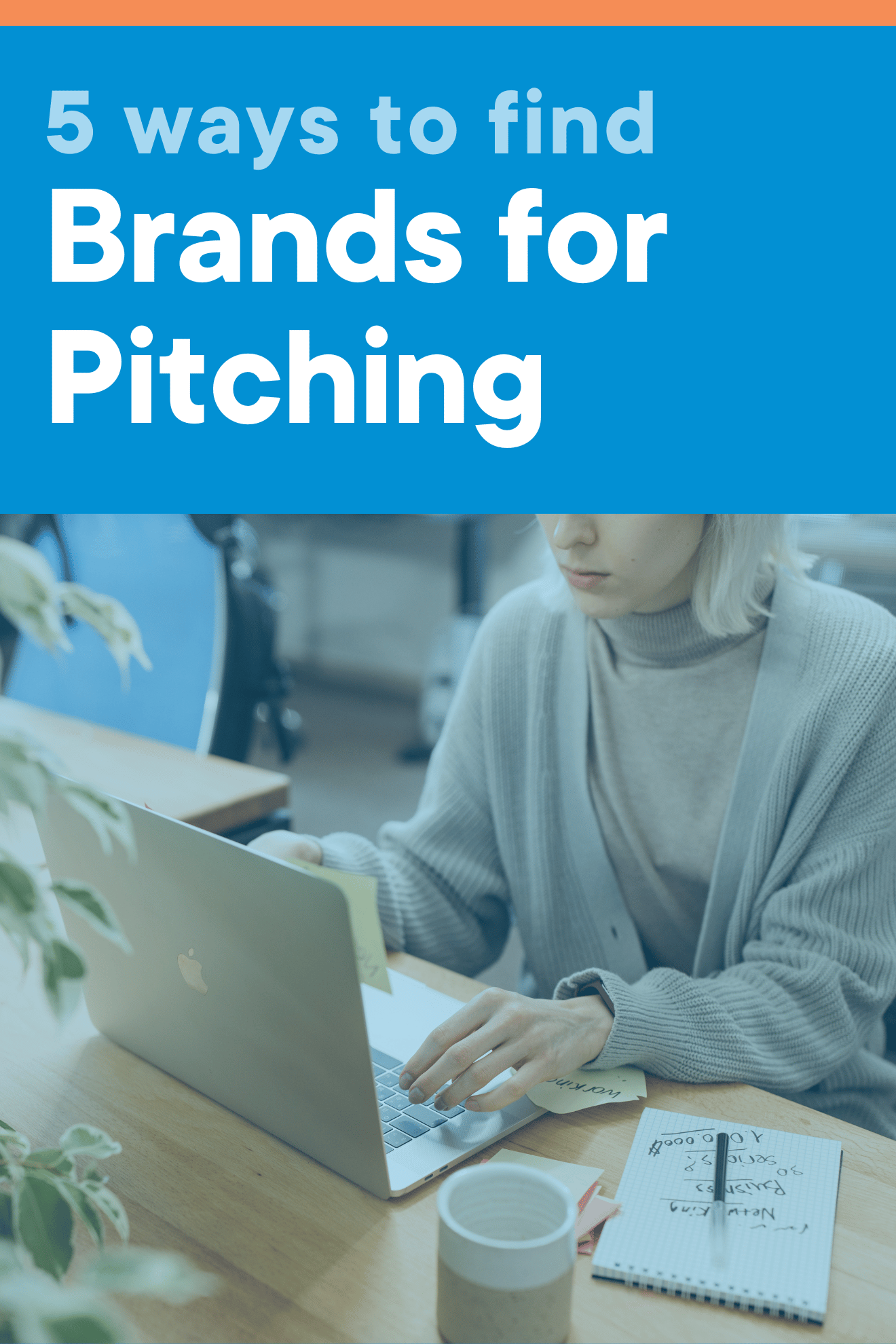 Blog cover photo with '5 Ways to Find Brands for Pitching' written across the cover and an image of an individual working on a laptop at the bottom.