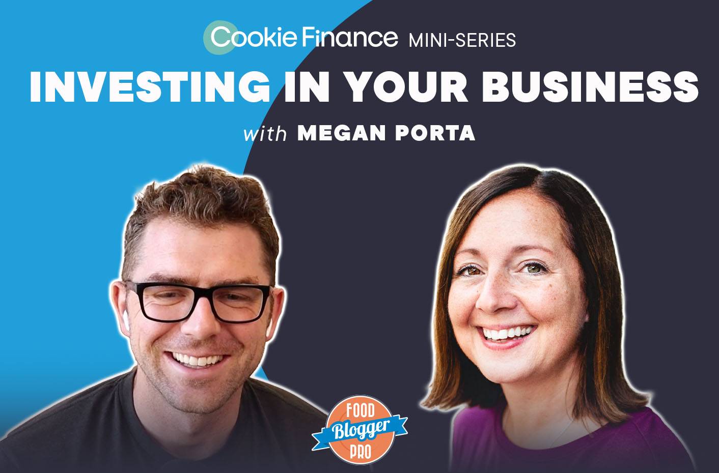 An image with headshots of Bjork Ostrom and Megan Porta with the title of this episode of the podcast, Investing in Your Business, written across the image.