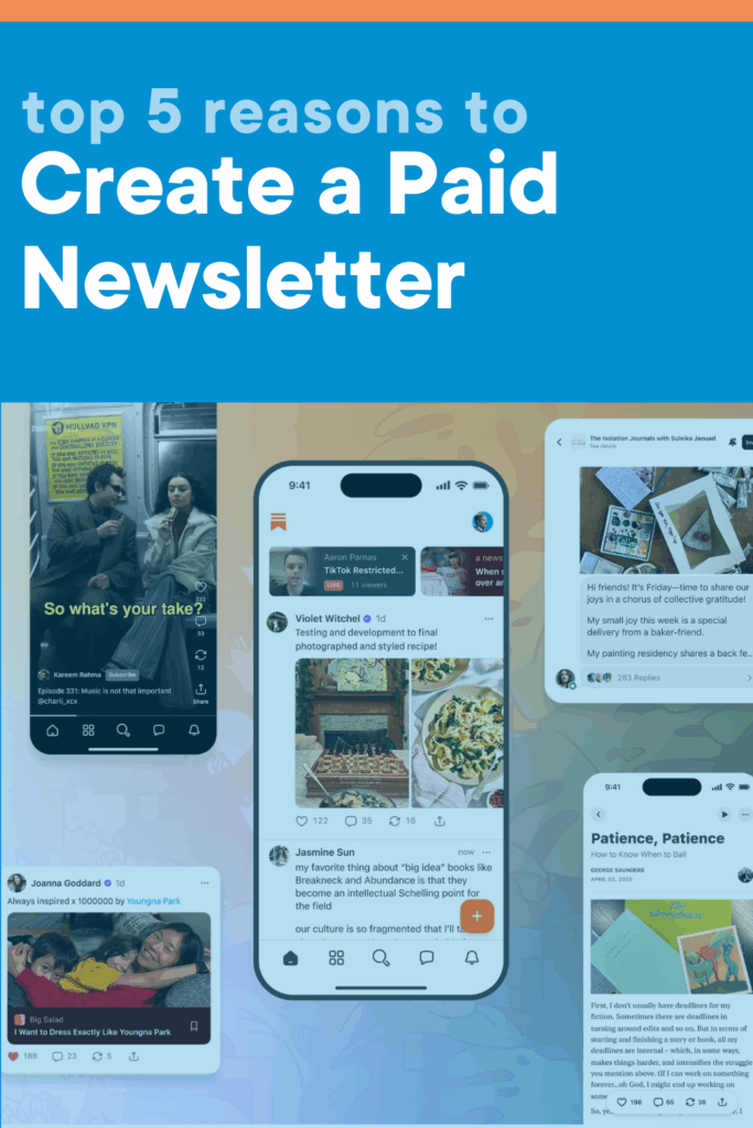 A screenshot from Substack with the title, Top 5 Reasons to Create a Paid Newsletter' written across the image.
