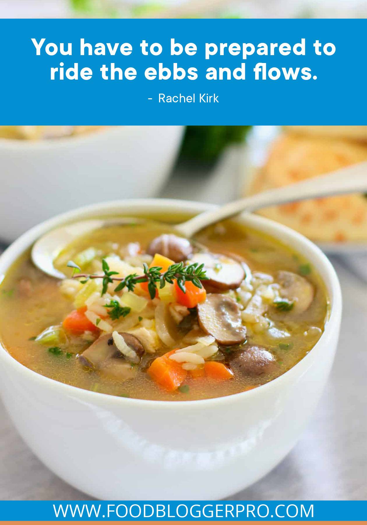 A photograph of Avgolemono with a quote from Rachel Kirk's episode of The Food Blogger Pro Podcast that reads "You have to be prepared to ride the ebbs and flows."